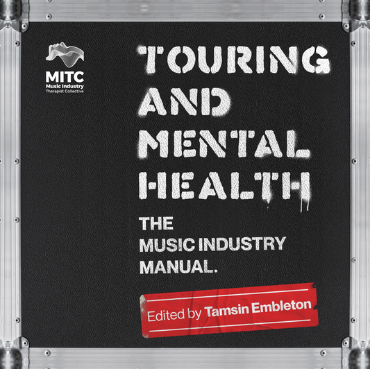 Touring and Mental Health: The Music Industry Manual (audiobook)